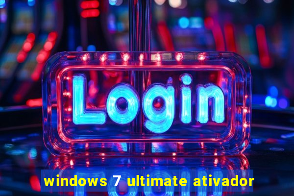 windows 7 ultimate ativador